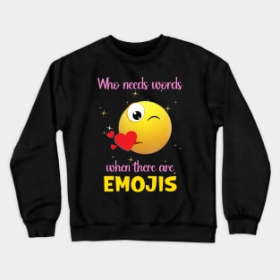 WORLD EMOJI DAY FUNNY QUOTES Crewneck Sweatshirt